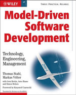 Model-Driven Software Development : Technology, Engineering, Management - Thomas Stahl