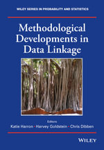 Methodological Developments in Data Linkage : Wiley Series in Probability and Statistics - Katie Harron