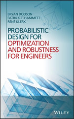 Probabilistic Design for Optimization and Robustness for Engineers - Bryan Dodson