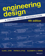 Engineering Design : A Project-Based Introduction - Clive L. Dym