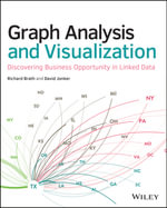 Graph Analysis and Visualization : Discovering Business Opportunity in Linked Data - Richard Brath