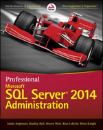 Professional Microsoft SQL Server 2014 Administration - Adam Jorgensen