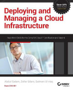 Deploying and Managing a Cloud Infrastructure : Real World Skills for the CompTIA Cloud+ Certification and Beyond: Exam CV0-001 - Abdul Salam