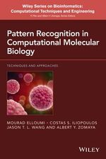 Pattern Recognition in Computational Molecular Biology : Techniques and Approaches - Mourad Elloumi