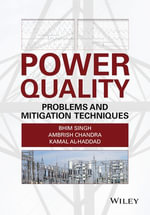 Power Quality : Problems and Mitigation Techniques - Bhim Singh