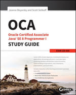 OCA: Oracle Certified Associate Java SE 8 Programmer I Study Guide : Exam 1Z0-808 - Jeanne Boyarsky