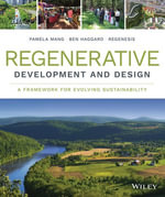 Regenerative Development and Design : A Framework for Evolving Sustainability - Regenesis Group