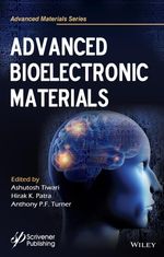 Advanced Bioelectronic Materials : Advanced Material Series - Ashutosh Tiwari