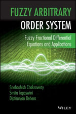 Fuzzy Arbitrary Order System : Fuzzy Fractional Differential Equations and Applications - Snehashish Chakraverty