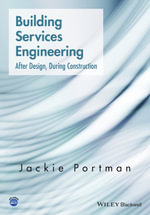 Building Services Engineering : After Design, During Construction - Jackie Portman