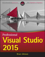 Professional Visual Studio 2015 - Bruce Johnson