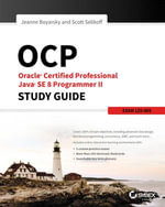 OCP: Oracle Certified Professional Java SE 8 Programmer II Study Guide : Exam 1Z0-809 - Jeanne Boyarsky