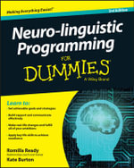 Neuro-Linguistic Programming For Dummies : 3rd edition - Romilla Ready