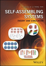 Self-Assembling Systems : Theory and Simulation - Li-Tang Yan