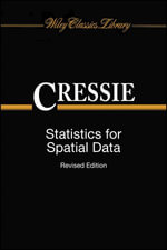 Statistics for Spatial Data : Wiley Series in Probability and Statistics - Noel Cressie