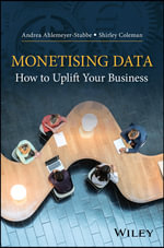Monetizing Data : How to Uplift Your Business - Andrea Ahlemeyer-Stubbe