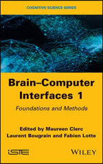 Brain-Computer Interfaces 1 : Methods and Perspectives - Maureen Clerc
