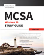 MCSA Microsoft Windows 10 Study Guide : Exam 70-697 - William Panek