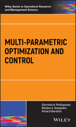 Multi-parametric Optimization and Control : Wiley Series in Operations Research and Management Science - Efstratios N.  Pistikopoulos