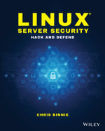 Linux Server Security : Hack and Defend - Chris Binnie