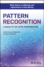 Pattern Recognition : A Quality of Data Perspective - Wladyslaw Homenda