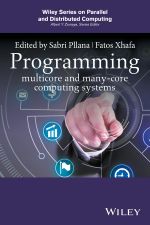 Programming Multicore and Many-core Computing Systems : Wiley Series on Parallel and Distributed Computing - Sabri Pllana