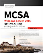 MCSA Windows Server 2016 Study Guide : Exam 70-741 - William Panek