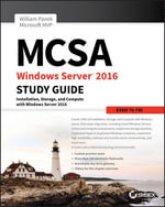 MCSA Windows Server 2016 Study Guide : Exam 70-740 - William Panek