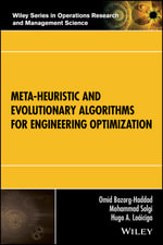 Meta-heuristic and Evolutionary Algorithms for Engineering Optimization : Wiley Series in Operations Research and Management Science - Omid Bozorg-Haddad