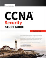 CCNA Security Study Guide : Exam 210-260 - Troy McMillan