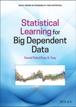Statistical Learning for Big Dependent Data : Wiley Series in Probability and Statistics - Daniel PeÃ±a