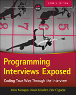Programming Interviews Exposed : Coding Your Way Through the Interview - John Mongan