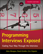Programming Interviews Exposed : Coding Your Way Through the Interview - John Mongan