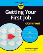 Getting Your First Job For Dummies : For Dummies (Business & Personal Finance) - Roberto Angulo