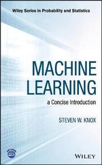 Machine Learning : a Concise Introduction - Steven W. Knox
