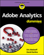 Adobe Analytics For Dummies : For Dummies (Business & Personal Finance) - David Karlins