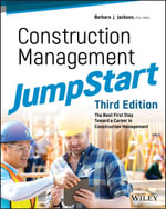 Construction Management JumpStart : The Best First Step Toward a Career in Construction Management - Barbara J. Jackson