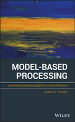 Model-Based Processing : An Applied Subspace Identification Approach - James V. Candy