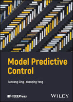 Model Predictive Control : IEEE Press - Baocang Ding
