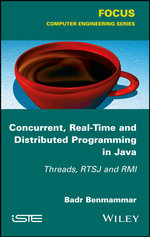 Concurrent, Real-Time and Distributed Programming in Java : Threads, RTSJ and RMI - Badr Benmammar