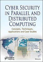 Cyber Security in Parallel and Distributed Computing : Concepts, Techniques, Applications and Case Studies - Dac-Nhuong Le