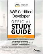 AWS Certified Developer Official Study Guide, Associate Exam : Associate (DVA-C01) Exam - Nick Alteen
