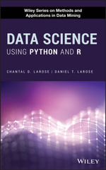Data Science Using Python and R : Wiley Series on Methods and Applications in Data Mining - Chantal D. Larose