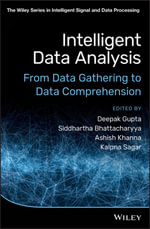 Intelligent Data Analysis : From Data Gathering to Data Comprehension - Deepak Gupta
