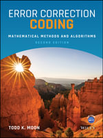 Error Correction Coding : Mathematical Methods and Algorithms - Todd K. Moon