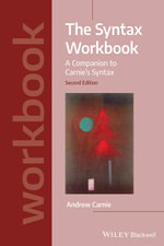 The Syntax Workbook : A Companion to Carnie's Syntax - Andrew Carnie