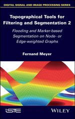 Topographical Tools for Filtering and Segmentation 2 : Flooding and Marker-based Segmentation on Node- or Edge-weighted Graphs - Fernand Meyer