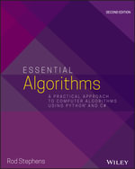 Essential Algorithms : A Practical Approach to Computer Algorithms Using Python and C# - Rod Stephens