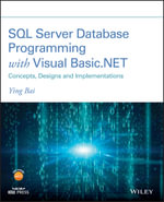 SQL Server Database Programming with Visual Basic.NET : Concepts, Designs and Implementations - Ying Bai