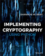 Implementing Cryptography Using Python - Shannon Bray